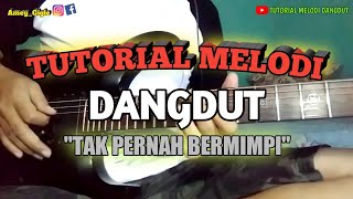 Tutorial Melodi Tak Pernah Bermimpi || Mansyur S