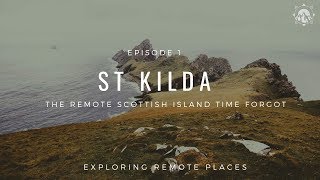 St Kilda Island Scotland  Exploring Remote Places  A Remote Island That Time Forgot