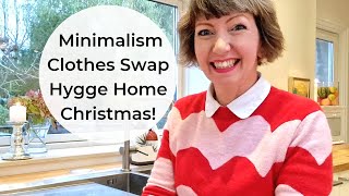 Hygge Home Minimalism, Christmas planning, Flylady cleaning, Clothes Swap!