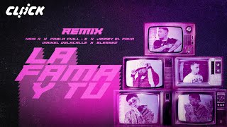 Kris R X Pablo Chill-E X Jamby El Favo X Blessd X Maikel DeLaCalle - La Fama Y Tu Remix 💔