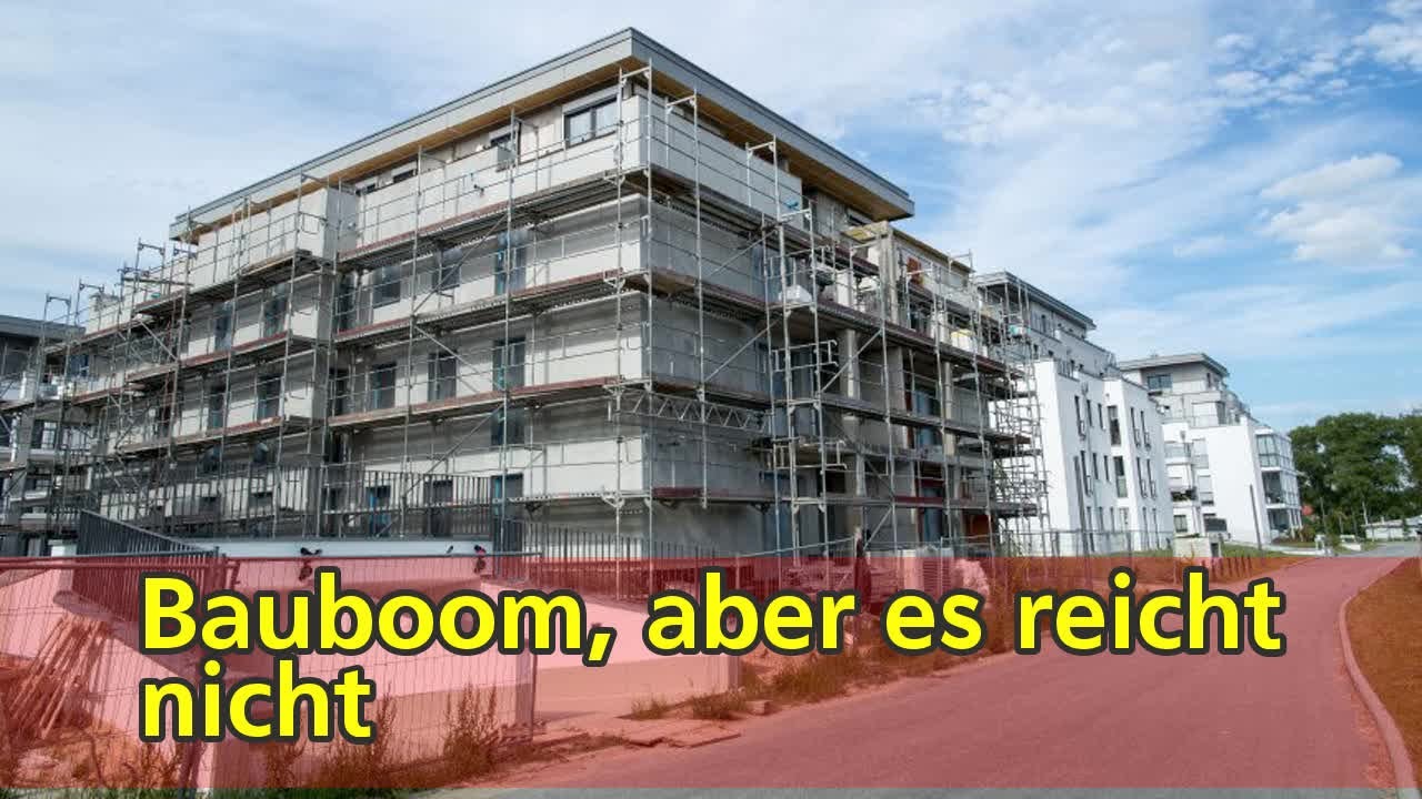 Bauboom, aber es reicht nicht