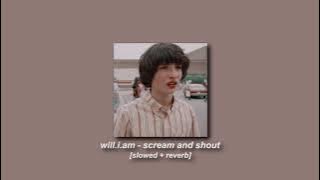 will.i.am, britney spears - scream and shout [slowed   reverb]