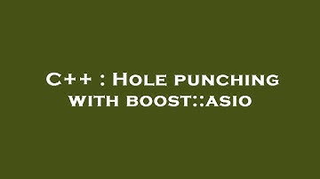 C++ : Hole punching with boost::asio