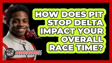 How Does Pit Stop Delta Impact Your Overall Race Time? - The Racing Xpert