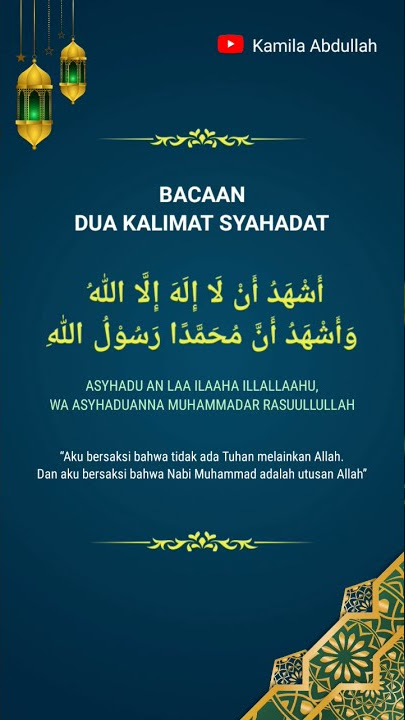 BACAAN DUA KALIMAT SYAHADAT YANG BENAR