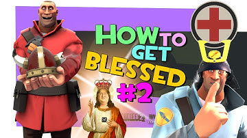 TF2: How to get blessed #2 [FUN]
