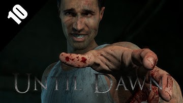 UNTIL DAWN Part 10 - Let