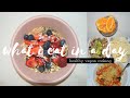 what i eat in a day: healthy vegan cooking