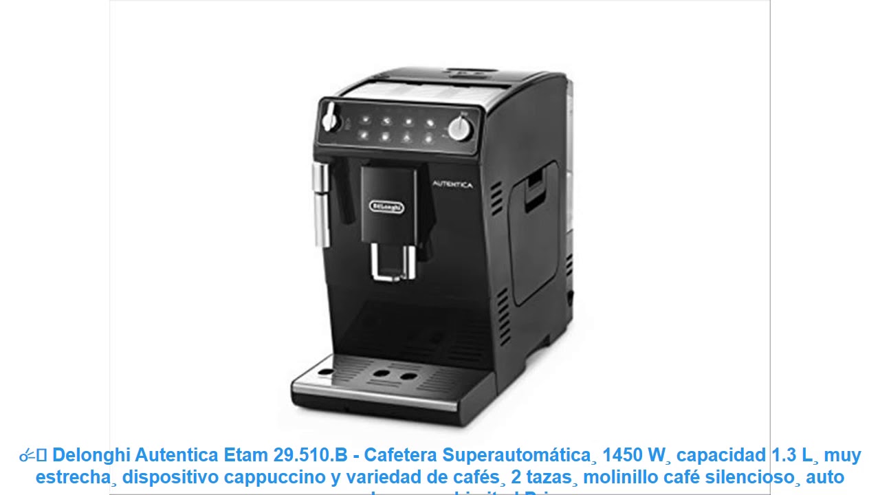 Cafetera superautomática DeLonghi Autentica ETAM 29.513.WB