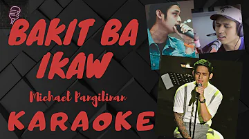 BAKIT BA IKAW - Michael Pangilinan KARAOKE VERSION