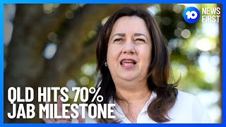 Queensland Hits 70% Jab Milestone | 10 News First