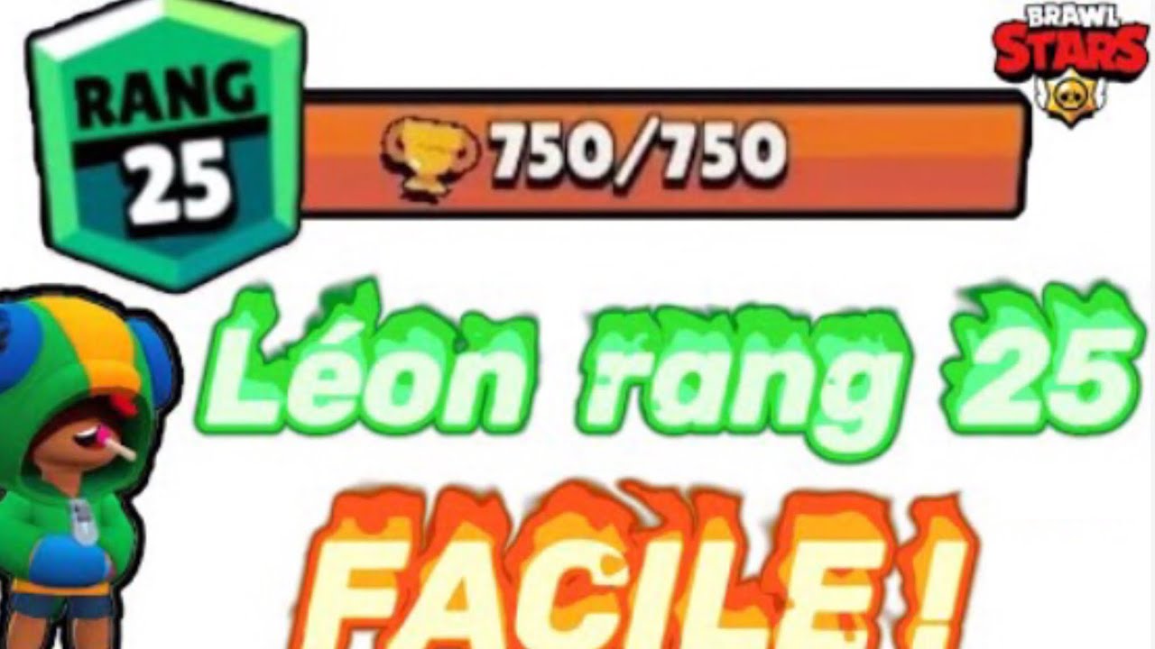 Tuto Complet Comment Mettre Leon Rang 25 Super Facilement Sur Brawl Stars Youtube - brawl stars leon rang 25 sur brawl star lackid