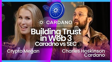 Restoring Trust in Web 3 with Charles Hoskinson, Cardano - Decentralization vs SEC and why we fight