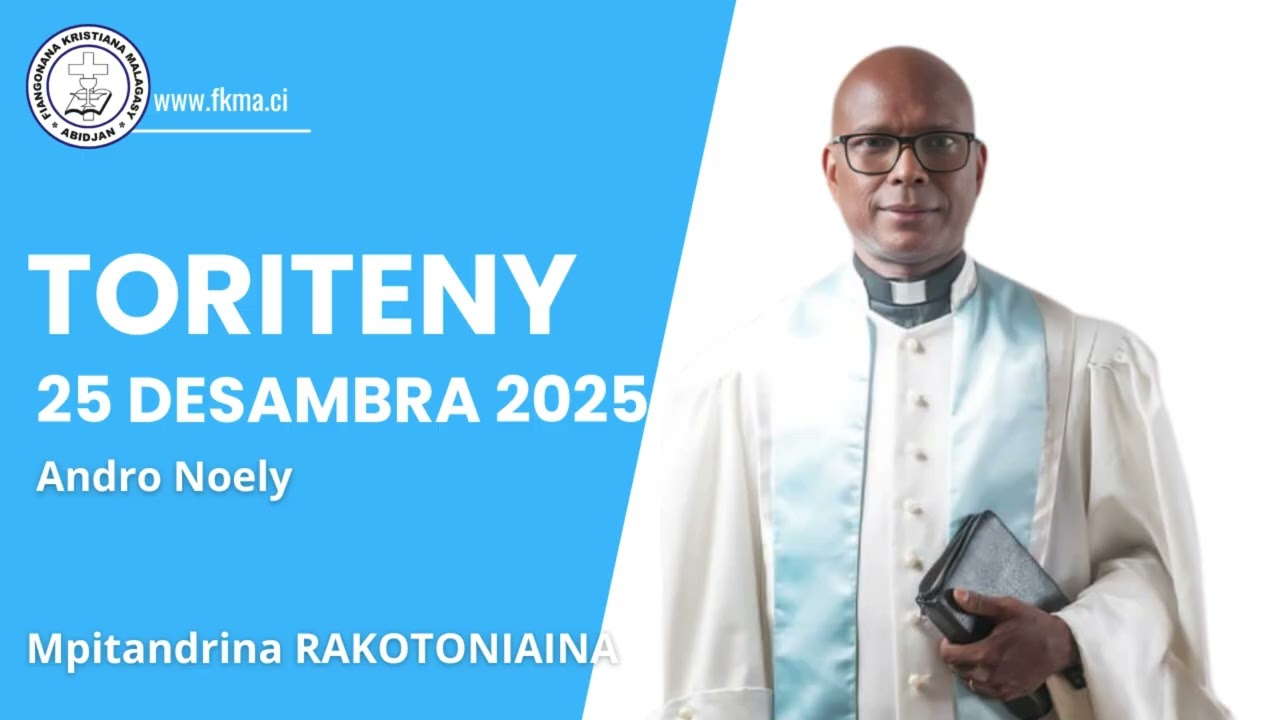 Toriteny 25 Desambra 2025 | Andro Noely