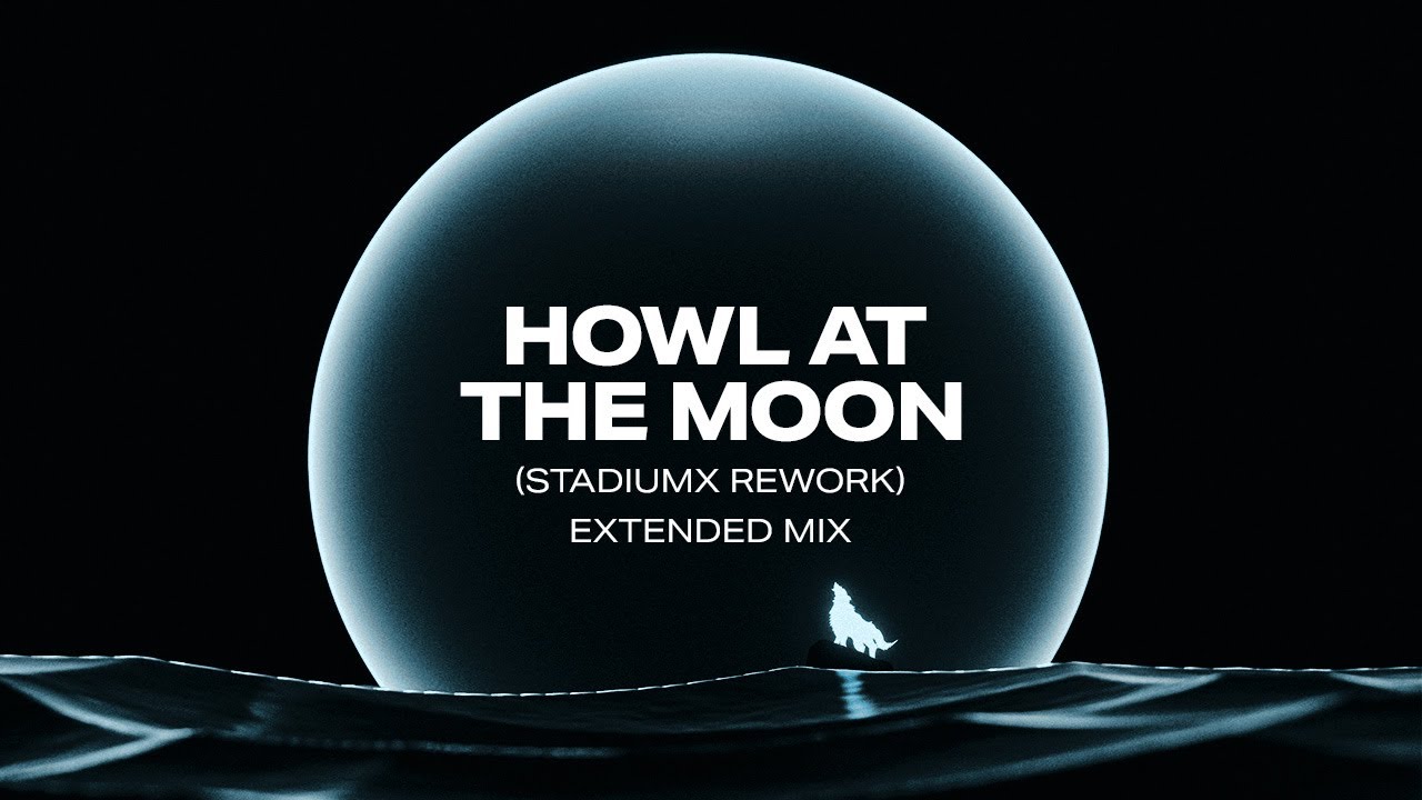 Stadiumx & Taylr Renee - Howl At The Moon (Stadiumx Rework) [Extended Mix]
