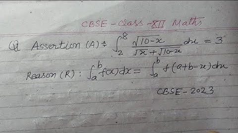 Assertion reason question... | cbse class 12 maths 2023 board exam maths solutions | integration
