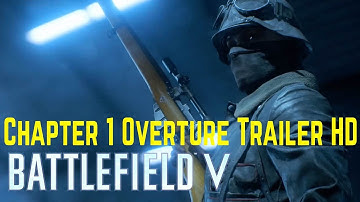 Battlefield V – Chapter 1 Overture Trailer HD
