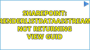 Sharepoint: RenderListDataAsStream not returning view guid (2 Solutions!!)