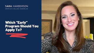 Which "Early" Program Should You Apply To?