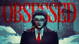 OBSESSED ✦ ANIMATIC