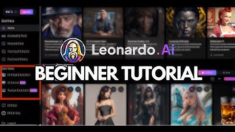 Mastering Leonardo AI : A Complete Tutorial For Beginners