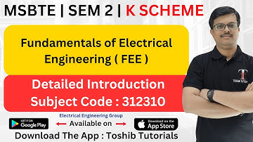 Fundamentals of Electrical Engineering | FEE | SEM 2 | K Scheme | Toshib Tutorials | MSBTE