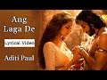 Ang laga de full song lyrics  ram leela  sanjay leela bhansali  ranveer singh deepika padukone