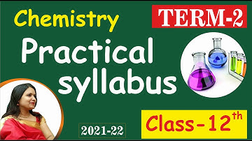 Practical Syllabus Chemistry Class12  Term-2 || Practical Syllabus for class 12 chemistry 2021-22