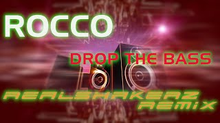 ROCCO - Drop The Bass (Realshakerz Hands Up! Remix)