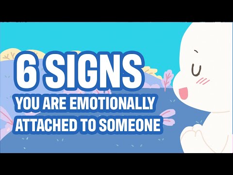 Video: Ano ang ibig sabihin ng emotionally attached sa isang tao?