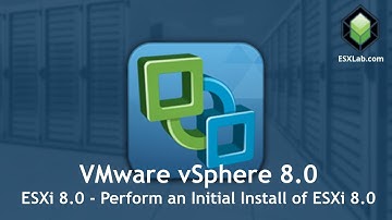 VMware ESXi 8.0 - How to perform an initial install of ESXi 8.0 onto a PC server