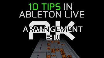 10 Workflow Tips for Ableton Live: ARRANGE MODE