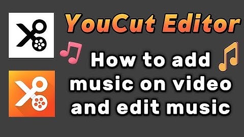 how to add music on video with YouCut video editor app