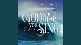 Vignette de la vidéo "Golden State Baptist College - Out of His Great Love"