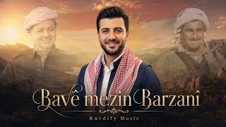 Bavê Mezin Barzanî ❤️☀️💚 Mîr Botanî Kurdify 2026