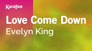 Love Come Down - Evelyn King | Karaoke Version | KaraFun chords