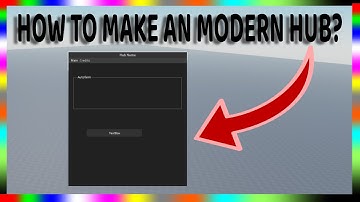 How to make an Modern roblox Hub (Only for exploiters) 2021/2022