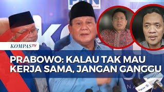 Pernyataan Prabowo soal 'Kalau Tak Mau Kerja Sama, Jangan Ganggu'', untuk Siapa?