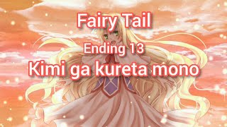 Video thumbnail of "Fairy Tail ending 13- Kimi ga kureta mono [lyrics]"