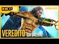 AQUAMAN: O VEREDITO DA GALERA!