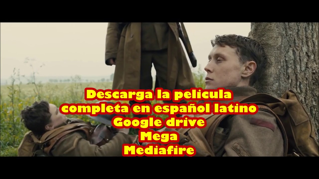 Descarga pelicula completa en español latino hd 1917 2020 - YouTube