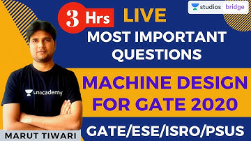 Most Important Questions of Machine Design for GATE 2020 | Marut Tiwari
