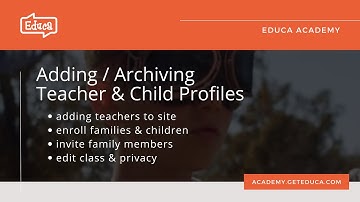 Adding and Archiving Teacher and Child Profiles