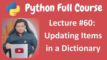 Updating and Adding Items in a Dictionary | Python Tutorial | Python Full Course - Lecture #60