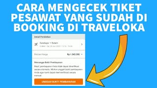 Cara Mengecek Tiket Pesawat yang Sudah di Booking di Traveloka