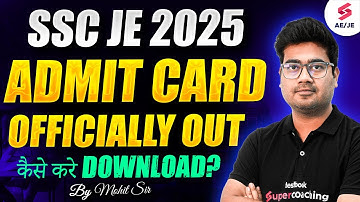 SSC JE Admit Card 2025 Out | SSC JE Admit Card Download 2025 - Step by Step Guide by Mohit Sir
