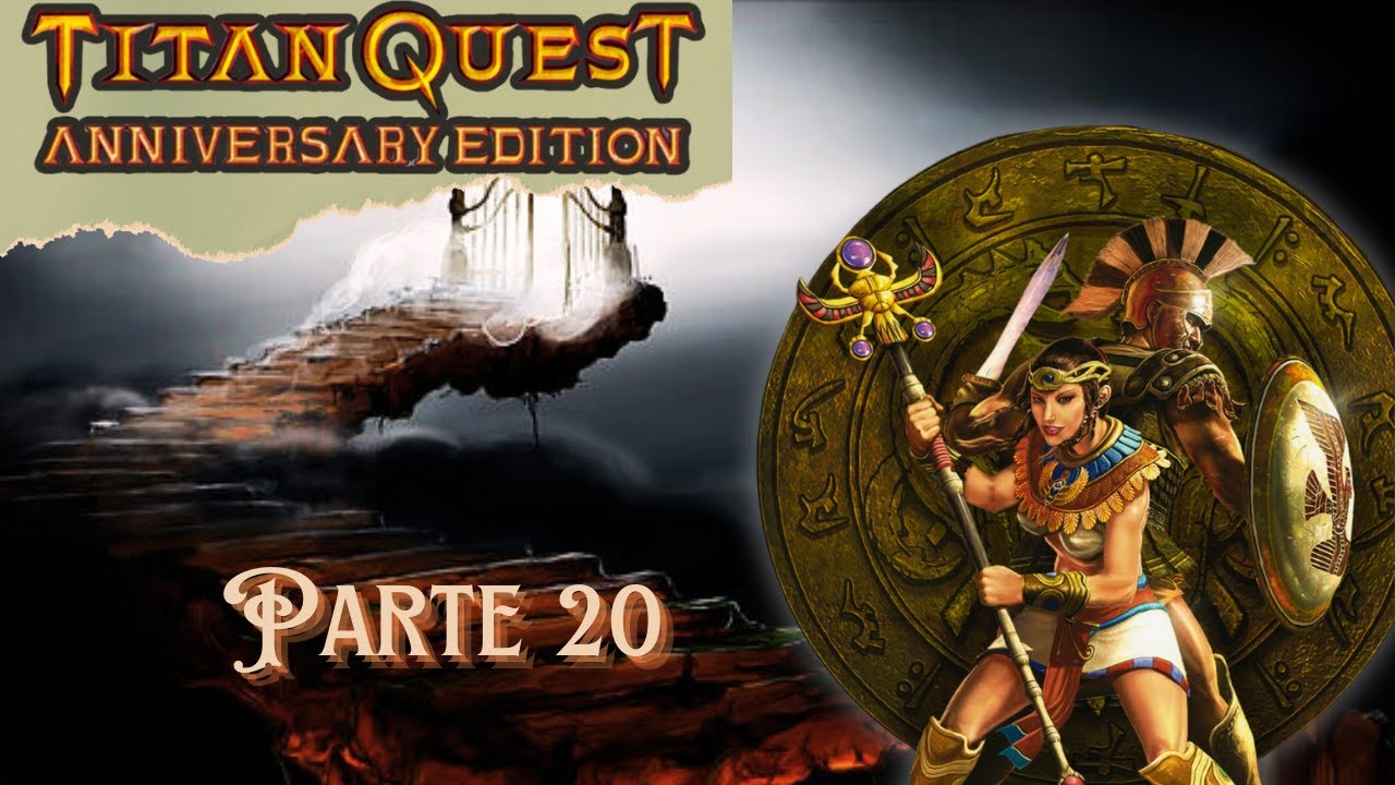 TITAN QUEST Anniversary Editon - A saga dos NOOBS ( Parte 20 ) - YouTube