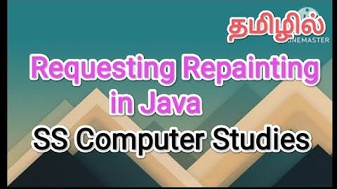 requesting repainting in java | java in tamil #sscomputerstudies , #repainting , #javaprogramming