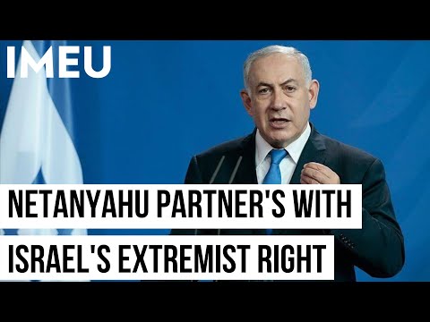 IMEU Video: Netanyahu Parters With Israel’s Extremist Right