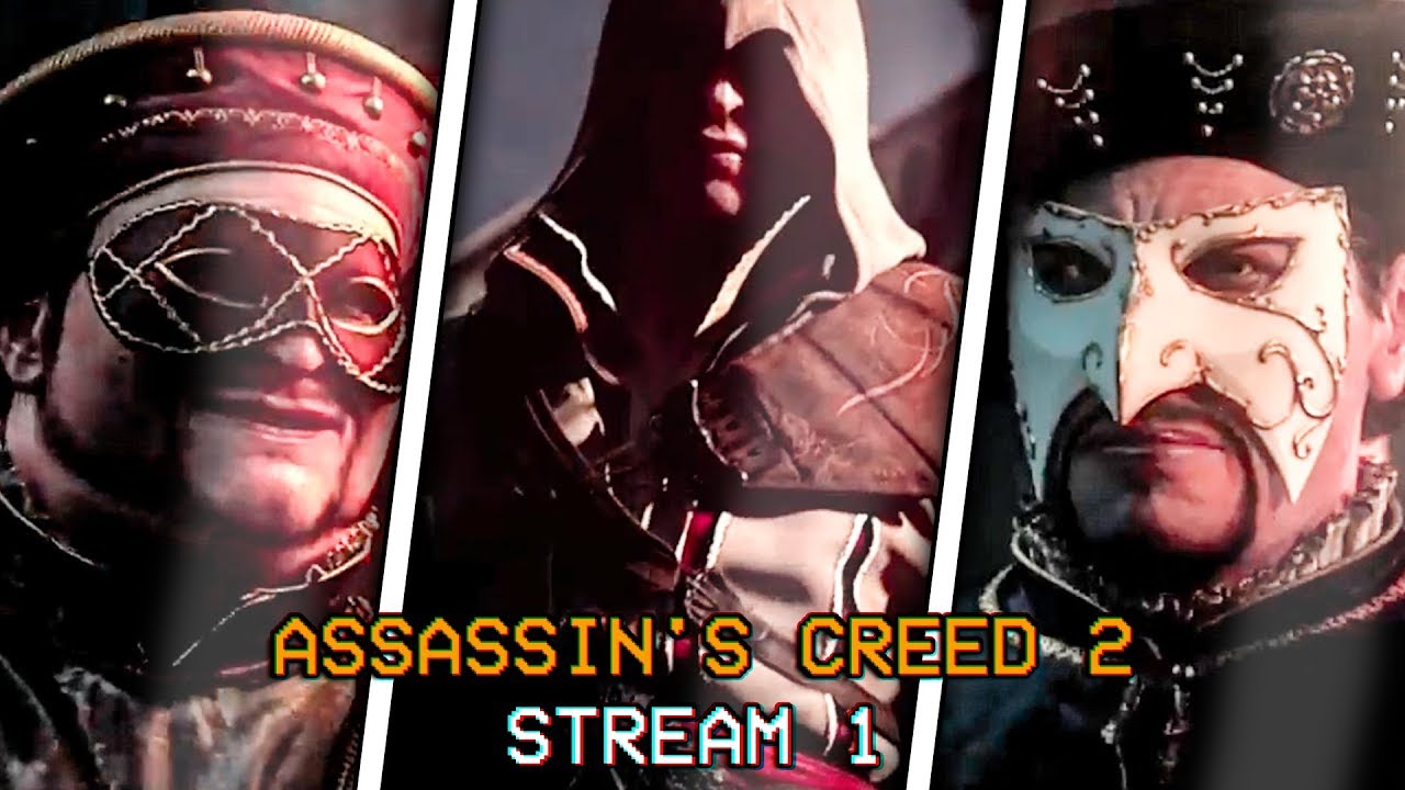 ASSASSIN'S CREED 2 - STREAM 1 - YouTube